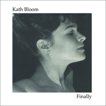 Kath Bloom – Finally (2023 Edition) (Milky Cream Vinyl)