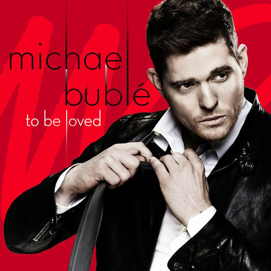 Michael Bublé - To Be Loved