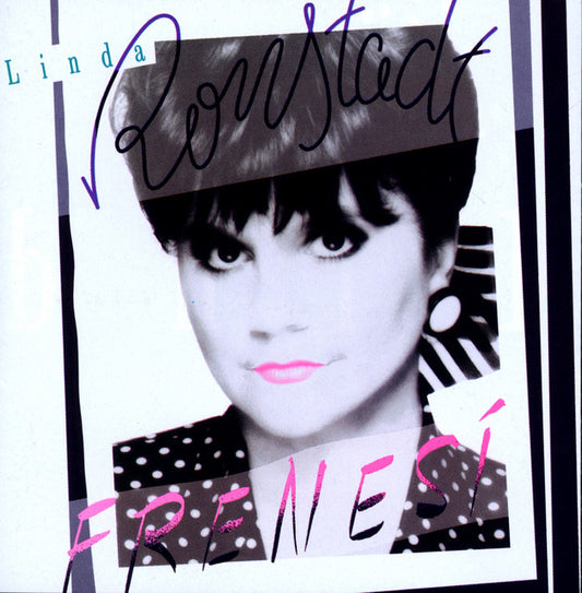 Linda Ronstadt - Frenesí