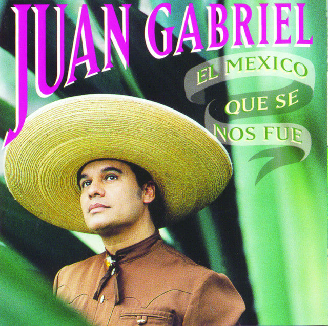Juan Gabriel - El México Que Se Nos Fue