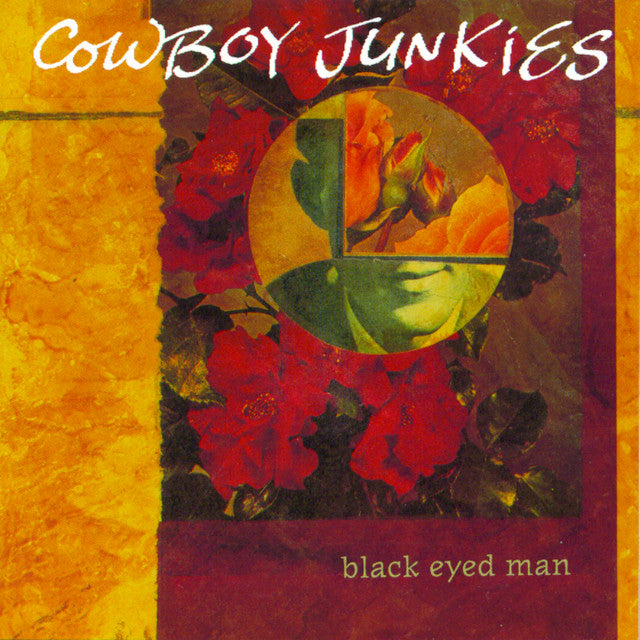 Cowboy Junkies - Black Eyed Man