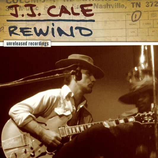 J.J. Cale - Rewind (Unreleased Recordings)