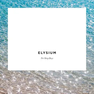 Elysium – Pet Shop Boys