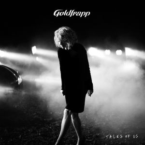 Goldfrapp – Tales Of Us